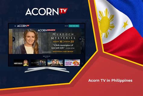 How to Watch Acorn TV in Philippines [Stream limitlessly in 2024].